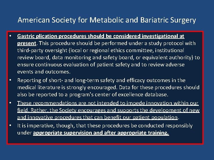 American Society for Metabolic and Bariatric Surgery • Gastric plication procedures should be considered