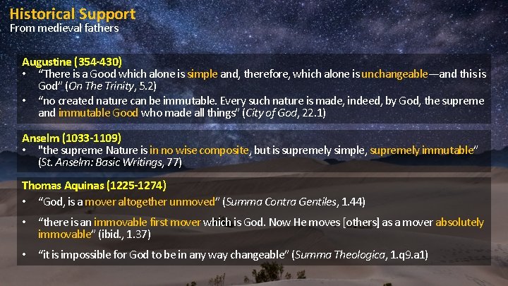 Historical Support From medieval fathers Augustine (354 -430) • “There is a Good which