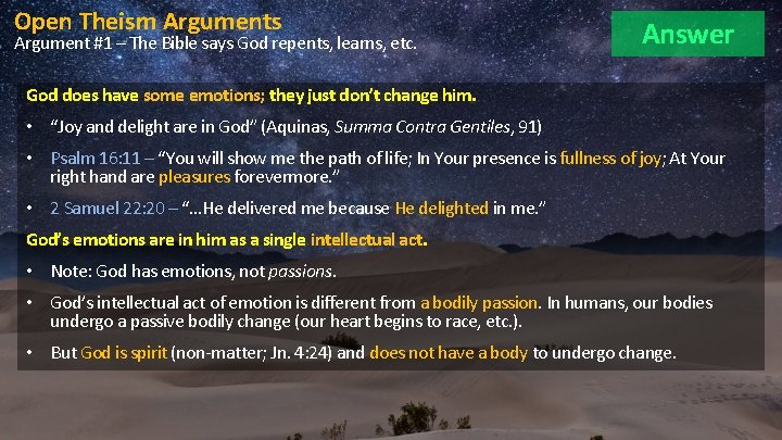 Open Theism Arguments Argument #1 – The Bible says God repents, learns, etc. Answer
