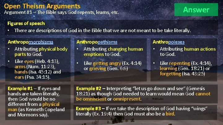 Open Theism Arguments Argument #1 – The Bible says God repents, learns, etc. Answer