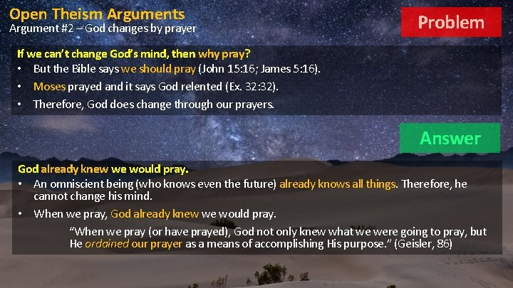Open Theism Arguments Argument #2 – God changes by prayer Problem If we can’t