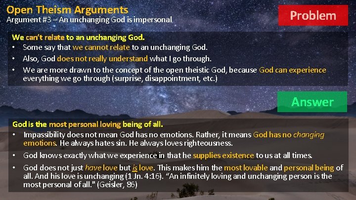 Open Theism Arguments Argument #3 – An unchanging God is impersonal Problem We can’t
