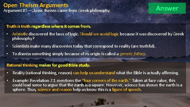 Open Theism Arguments Argument #5 – Classic theism came from Greek philosophy Answer Truth