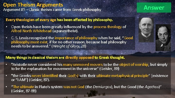 Open Theism Arguments Argument #5 – Classic theism came from Greek philosophy Answer Every
