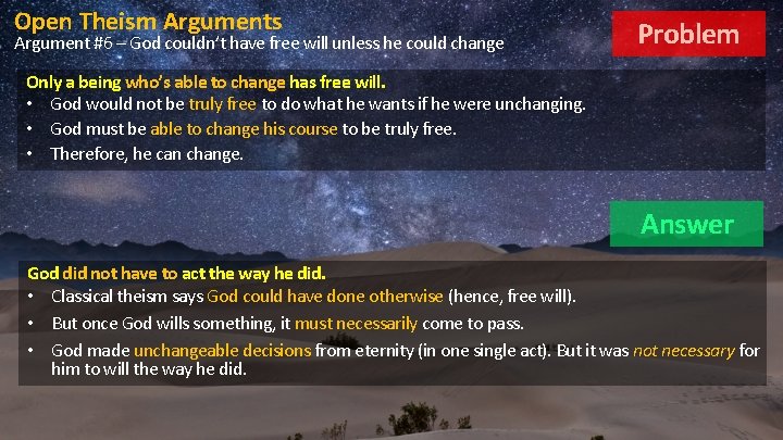 Open Theism Arguments Argument #6 – God couldn’t have free will unless he could