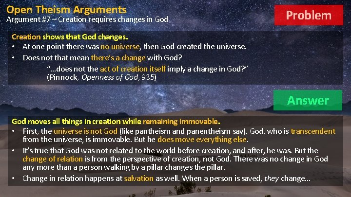Open Theism Arguments Argument #7 – Creation requires changes in God Problem Creation shows