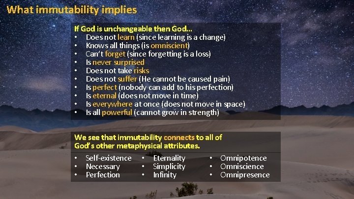 What immutability implies If God is unchangeable then God… • Does not learn (since