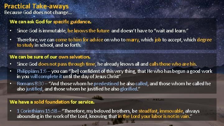 Practical Take-aways Because God does not change… We can ask God for specific guidance.