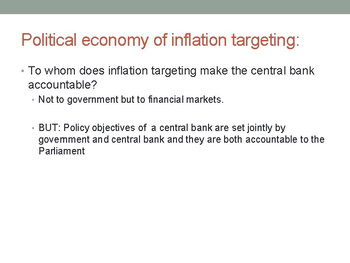 Political economy of inflation targeting: • To whom does inflation targeting make the central