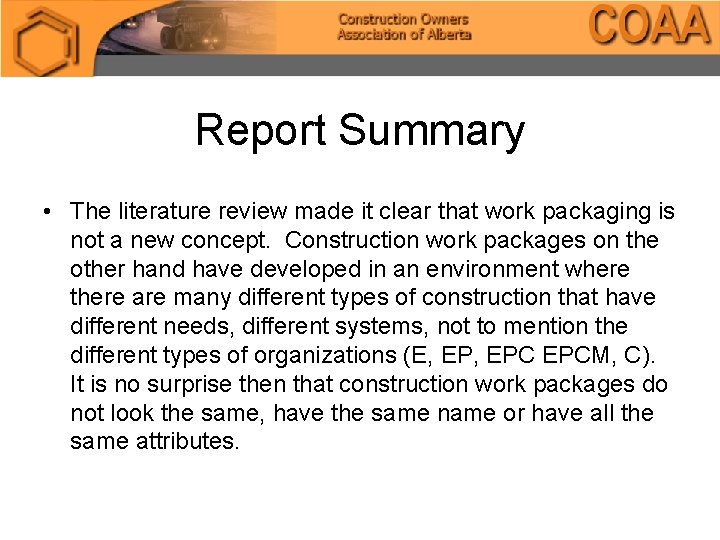 Report Summary • The literature review made it clear that work packaging is not