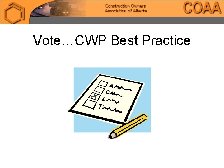 Vote…CWP Best Practice 