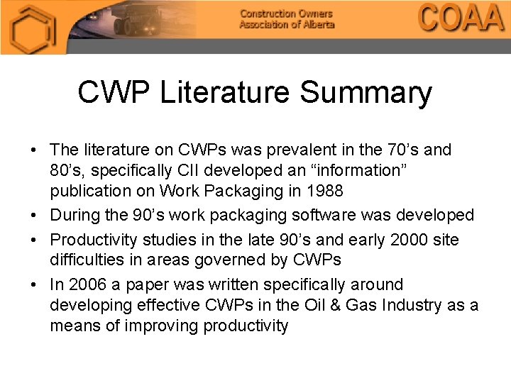 CWP Literature Summary • The literature on CWPs was prevalent in the 70’s and