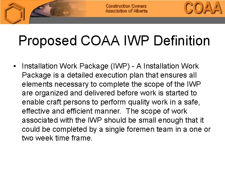 Proposed COAA IWP Definition • Installation Work Package (IWP) - A Installation Work Package