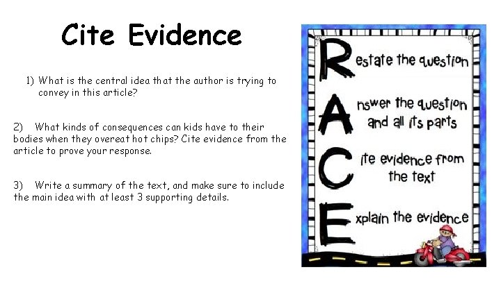 Cite Evidence 1) What is the central idea that the author is trying to