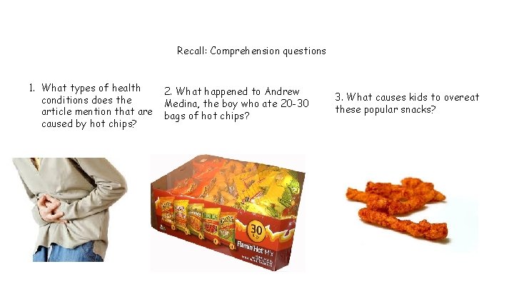 Recall: Comprehension questions 1. What types of health conditions does the article mention that