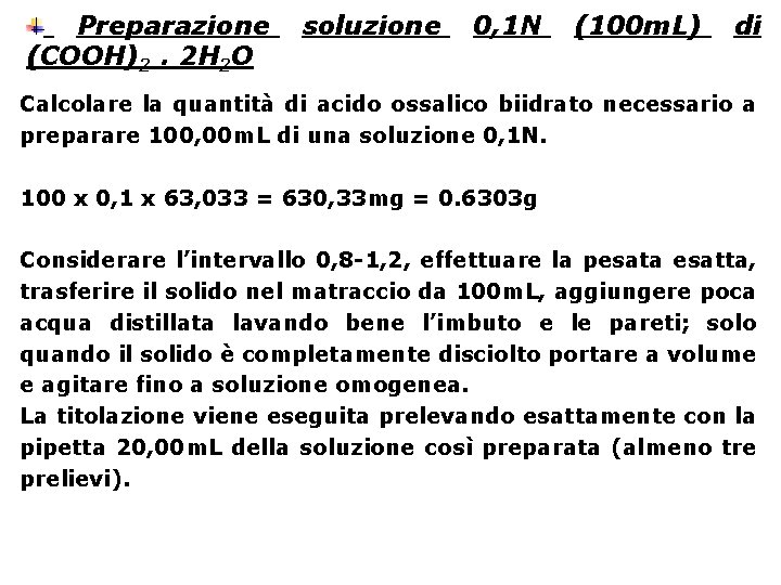 Preparazione (COOH)2. 2 H 2 O soluzione 0, 1 N (100 m. L) di