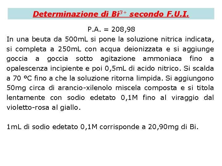 Determinazione di Bi 3+ secondo F. U. I. P. A. = 208, 98 In