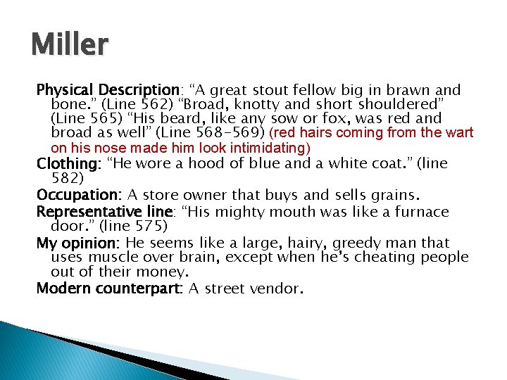 Miller Physical Description: “A great stout fellow big in brawn and bone. ” (Line