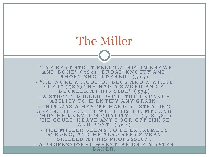 The Miller - “ A GREAT STOUT FELLOW, BIG IN BRAWN AND BONE” (563)