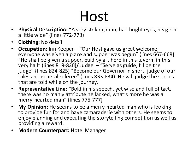 Host • Physical Description: “A very striking man, had bright eyes, his girth a