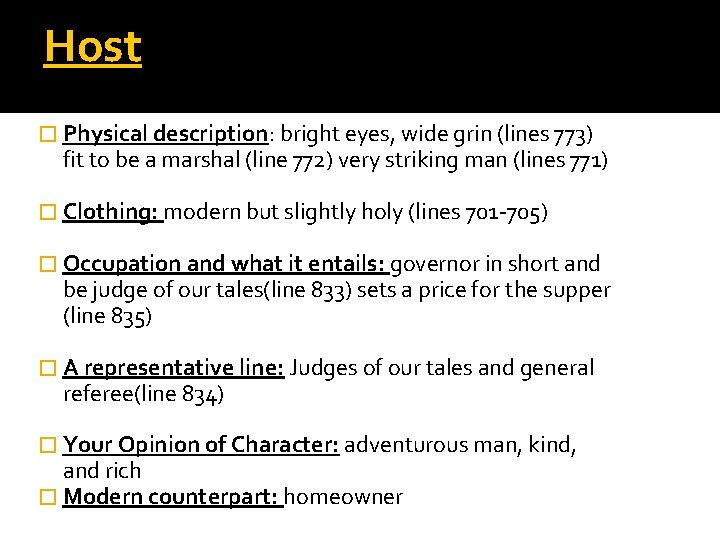Host � Physical description: bright eyes, wide grin (lines 773) fit to be a