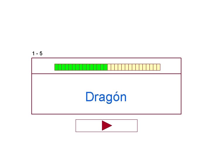 1 - 5 Dragón 1 - 5 Dragón