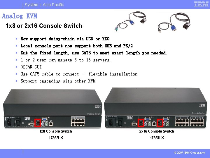 System x Asia Pacific Analog KVM 1 x 8 or 2 x 16 Console