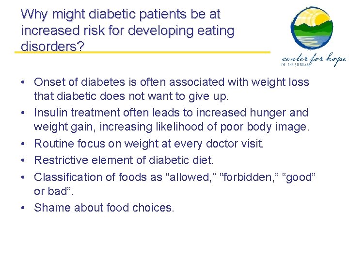 Why might diabetic patients be at increased risk for developing eating disorders? • Onset