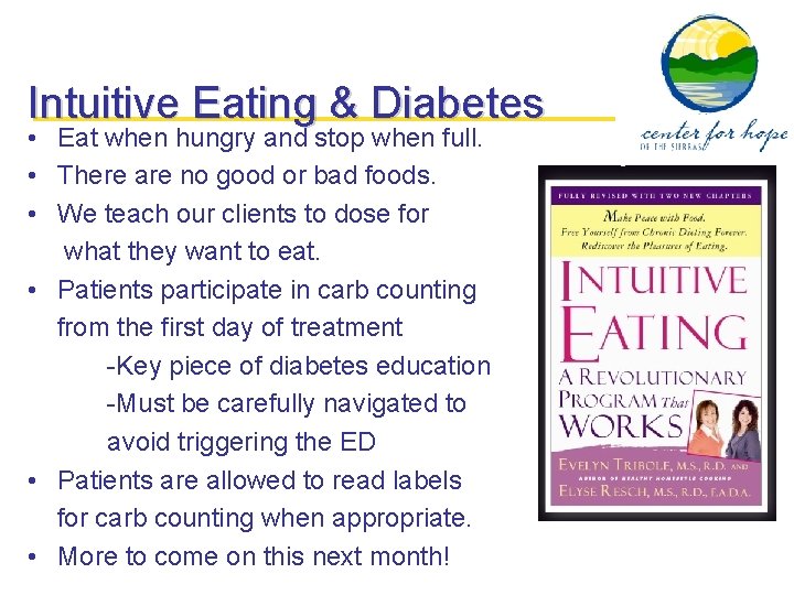 Intuitive Eating & Diabetes • Eat when hungry and stop when full. • There