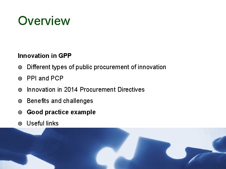 Overview Innovation in GPP Different types of public procurement of innovation PPI and PCP