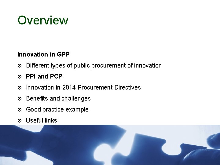 Overview Innovation in GPP Different types of public procurement of innovation PPI and PCP