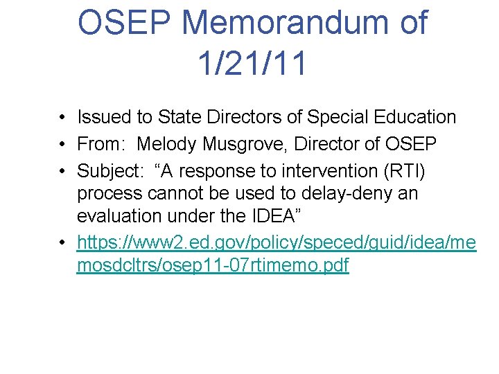 OSEP Memorandum of 1/21/11 • Issued to State Directors of Special Education • From: