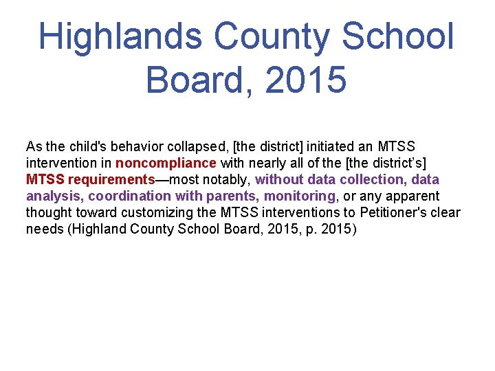 Highlands County School Board, 2015 As the child's behavior collapsed, [the district] initiated an