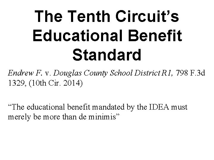 The Tenth Circuit’s Educational Benefit Standard Endrew F. v. Douglas County School District R