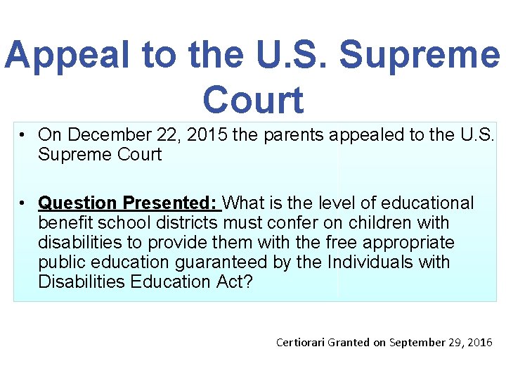 Appeal to the U. S. Supreme Court • On December 22, 2015 the parents