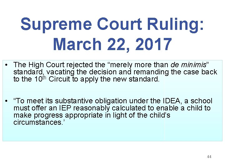 Supreme Court Ruling: March 22, 2017 • The High Court rejected the “merely more