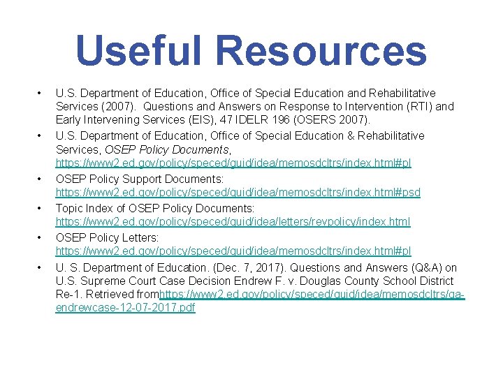 Useful Resources • • • U. S. Department of Education, Office of Special Education