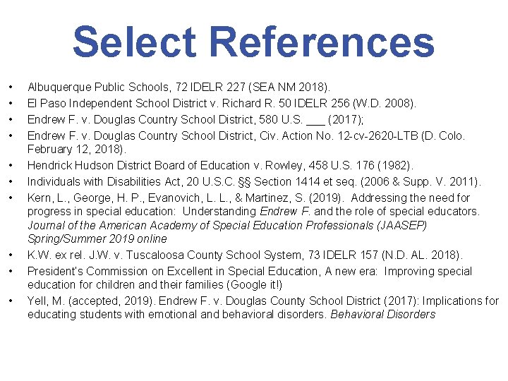 Select References • • • Albuquerque Public Schools, 72 IDELR 227 (SEA NM 2018).