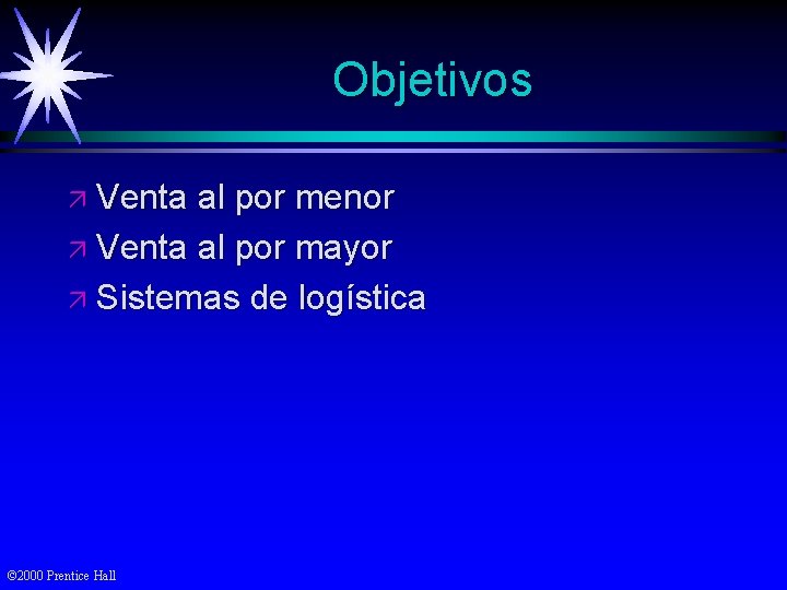 Objetivos ä Venta al por menor ä Venta al por mayor ä Sistemas de