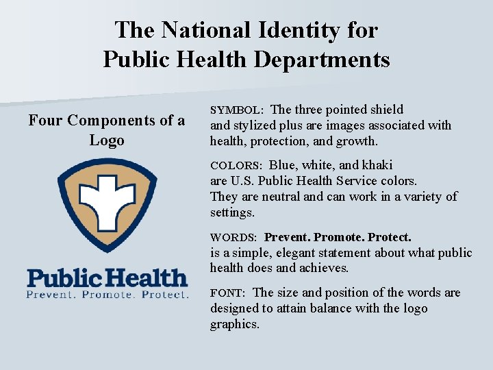 The National Identity for Public Health Departments Four Components of a Logo SYMBOL: The