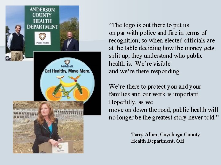 “The logo is out there to put us on par with police and fire
