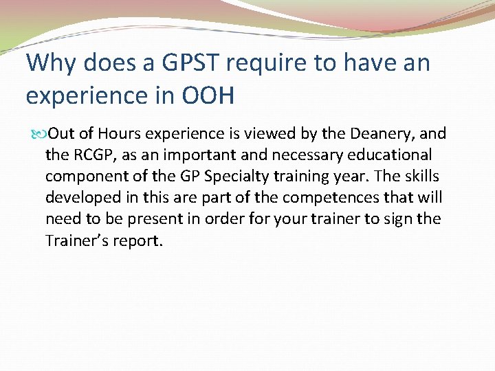 Why does a GPST require to have an experience in OOH Out of Hours