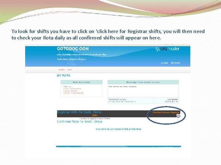 To look for shifts you have to click on ‘click here for Registrar shifts,