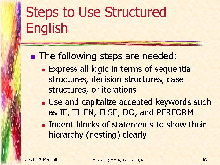 Steps to Use Structured English n The following steps are needed: n n n
