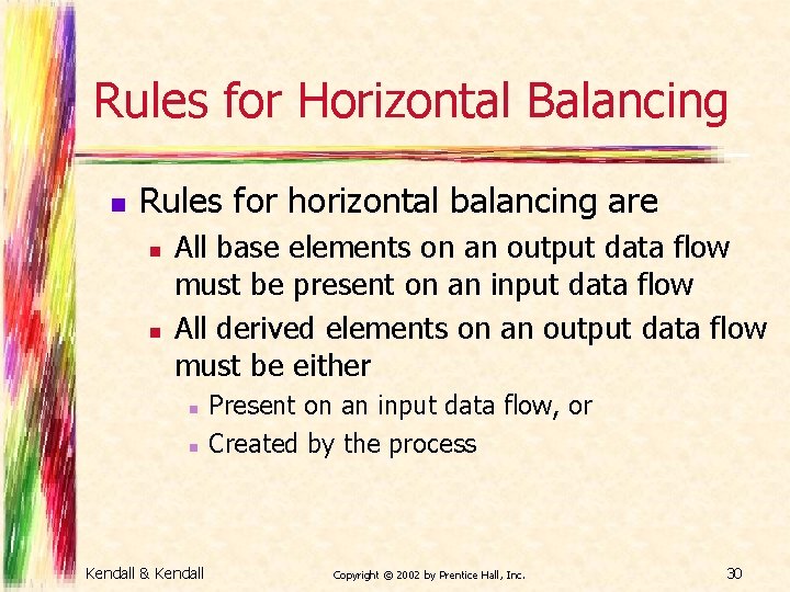 Rules for Horizontal Balancing n Rules for horizontal balancing are n n All base