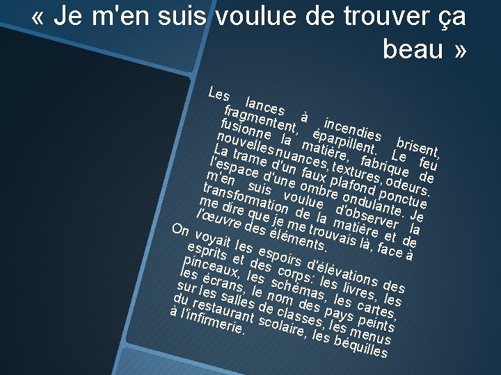  « Je m'en suis voulue de trouver ça beau » Les la fragmnces