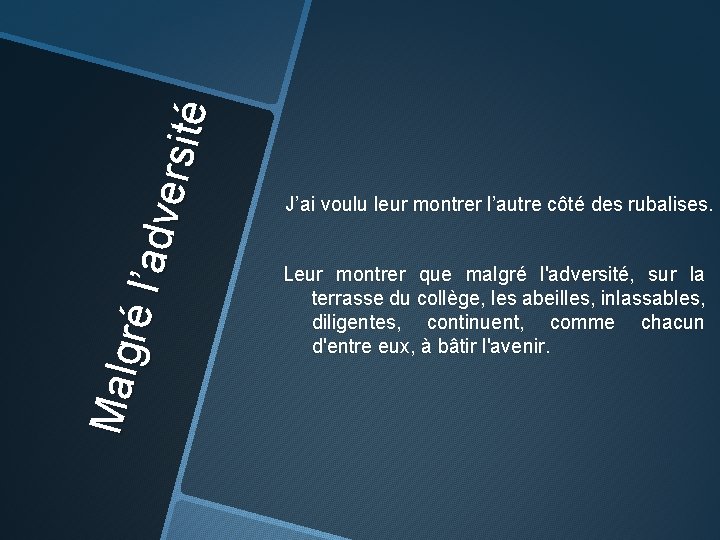 Ma lg r é l ’a d ve rs i té J’ai voulu leur