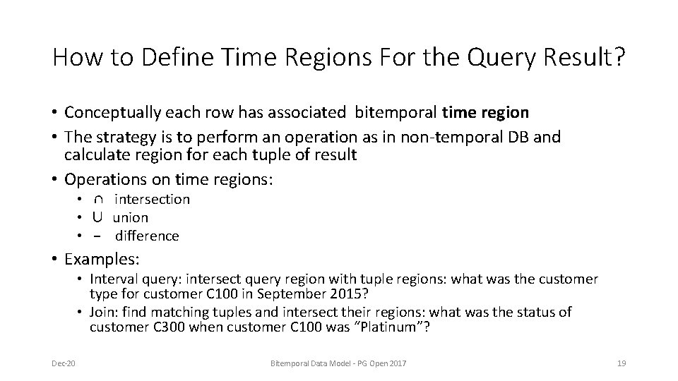 How to Define Time Regions For the Query Result? • Conceptually each row has How to Define Time Regions For the Query Result? • Conceptually each row has