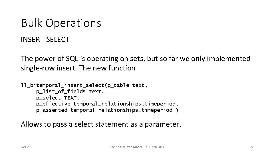 Bulk Operations INSERT-SELECT The power of SQL is operating on sets, but so far Bulk Operations INSERT-SELECT The power of SQL is operating on sets, but so far