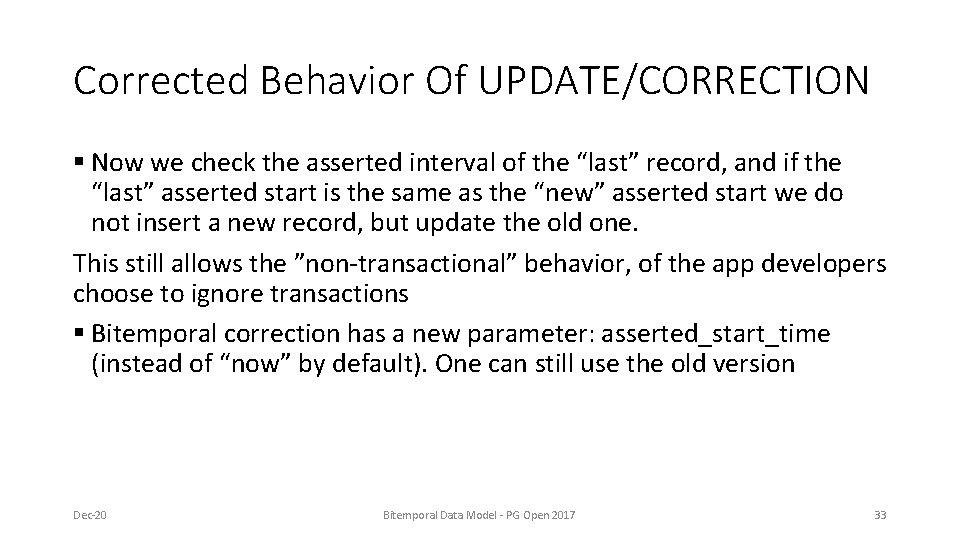 Corrected Behavior Of UPDATE/CORRECTION § Now we check the asserted interval of the “last” Corrected Behavior Of UPDATE/CORRECTION § Now we check the asserted interval of the “last”